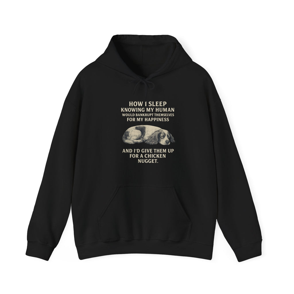 “Bankrupt for My Happiness” Spaniel Hoodie
